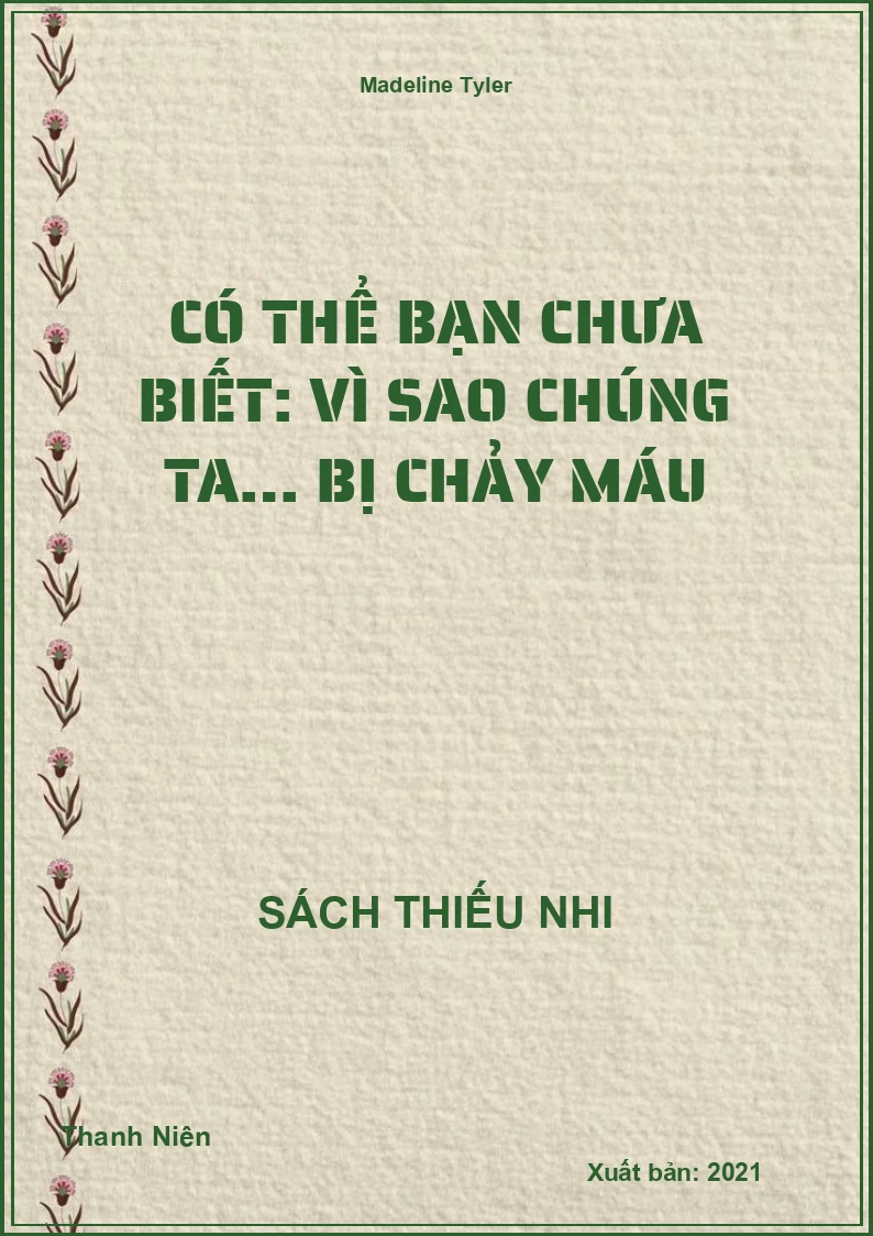 Có thể bạn chưa biết: Vì sao chúng ta… bị chảy máu