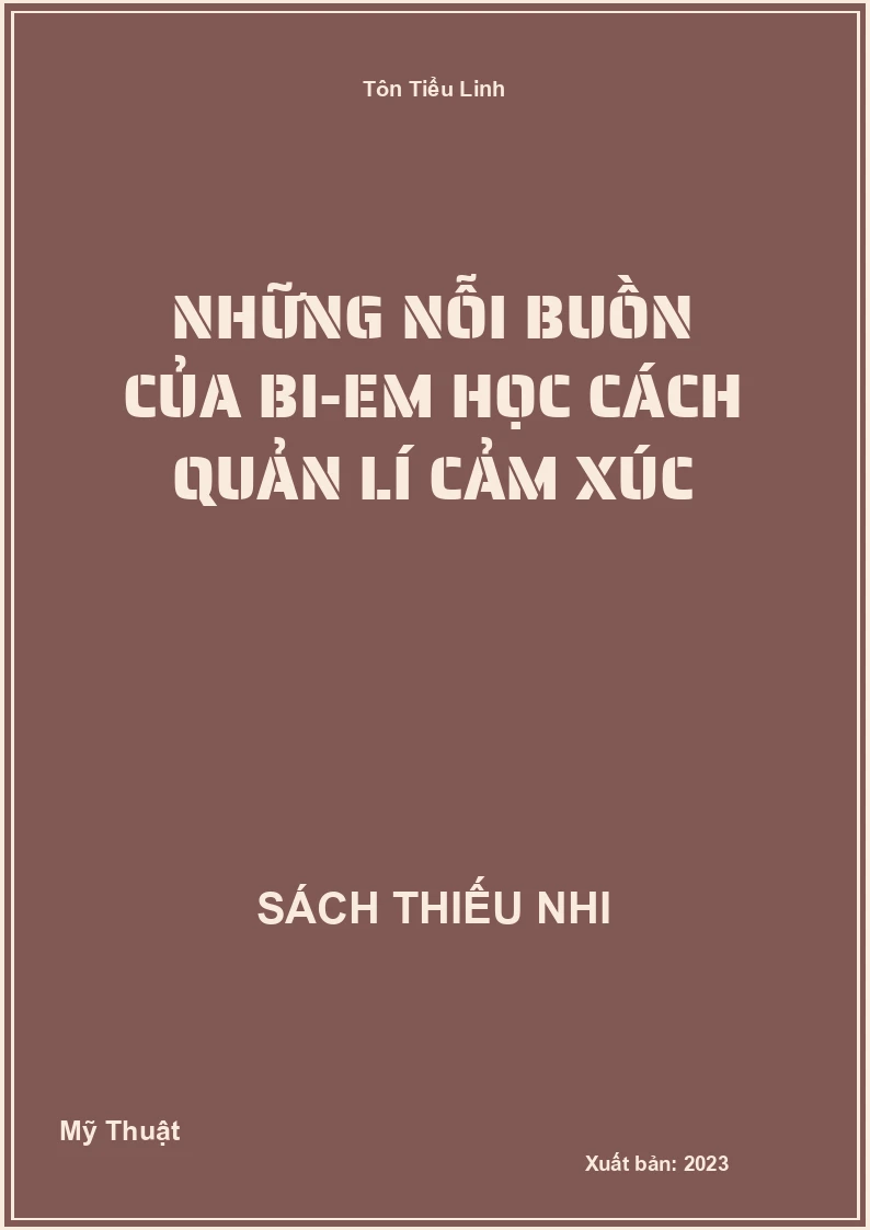 Những nỗi buồn của bi-Em học cách quản lí cảm xúc