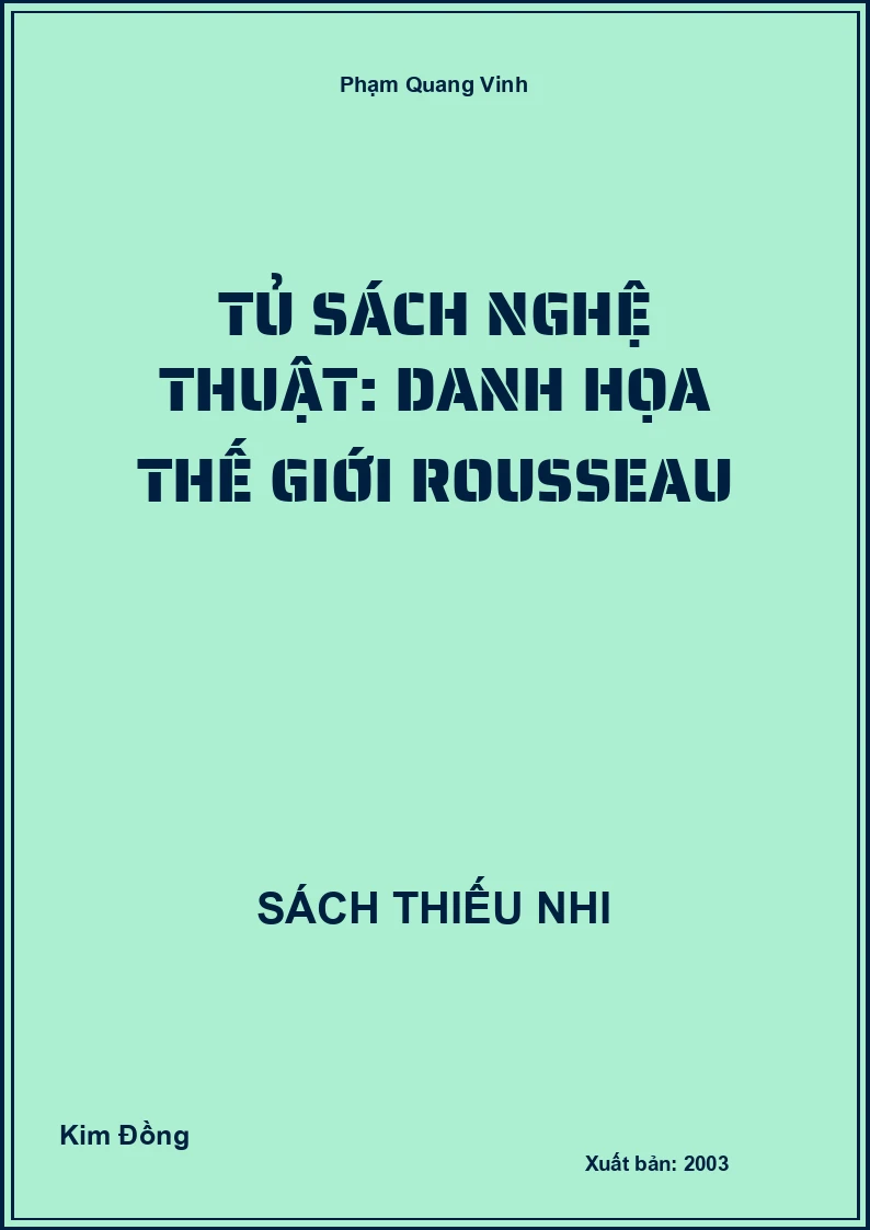 Tủ sách nghệ thuật: Danh họa thế giới Rousseau