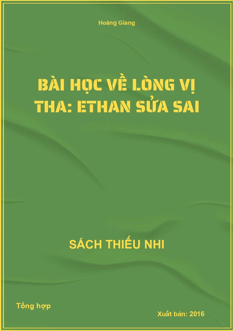 Bài học về lòng vị tha: Ethan sửa sai