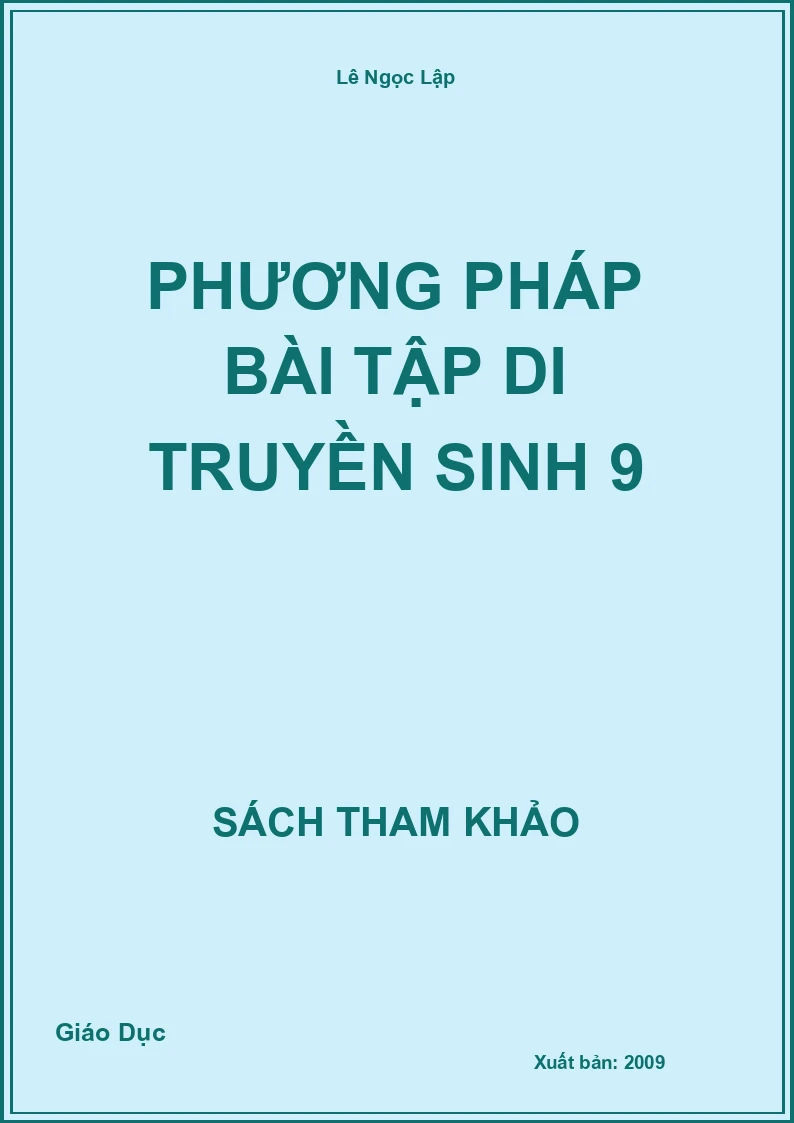 Phương pháp bài tập di truyền sinh 9