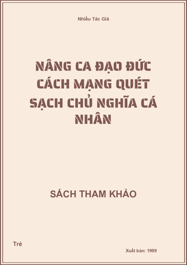 Nâng ca đạo đức cách mạng quét sạch chủ nghĩa cá nhân