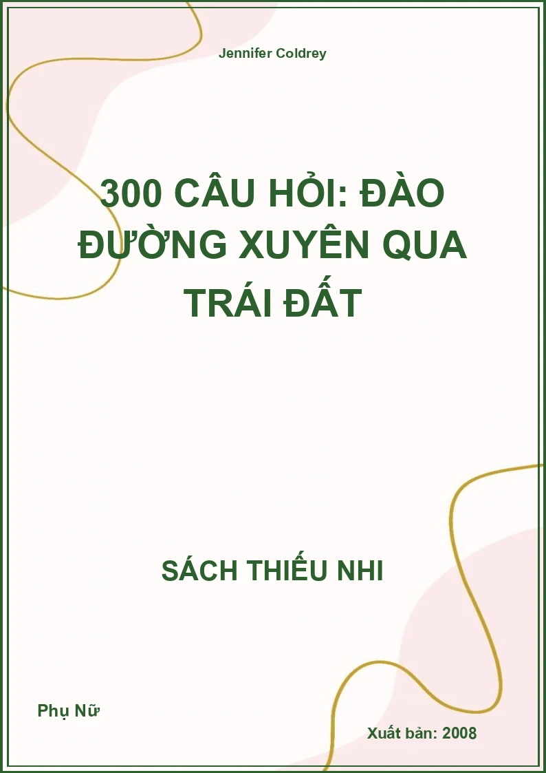 300 câu hỏi: Đào đường xuyên qua trái đất