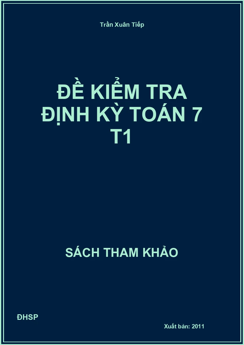 Đề kiểm tra định kỳ Toán 7 T1