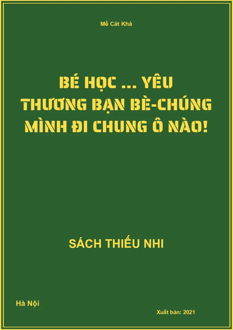 Bé học ... Yêu thương bạn bè-Chúng mình đi chung ô nào!