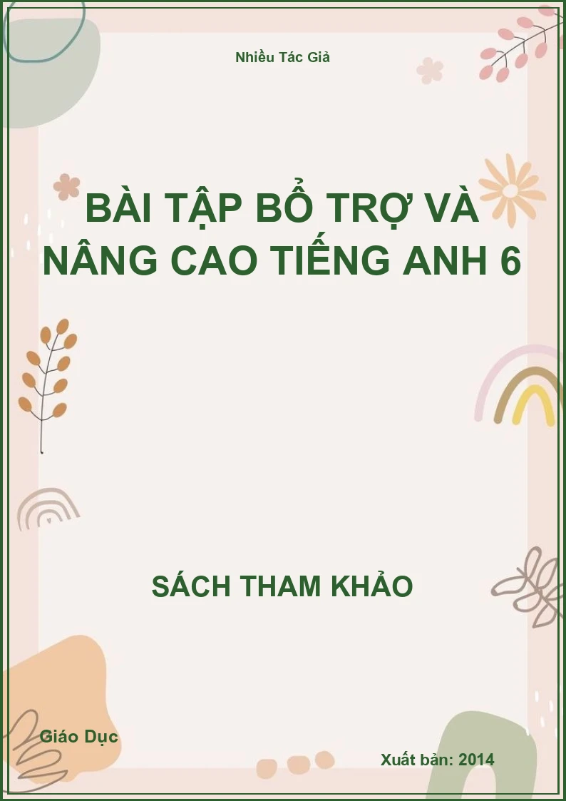 Bài tập bổ trợ và nâng cao Tiếng Anh 6