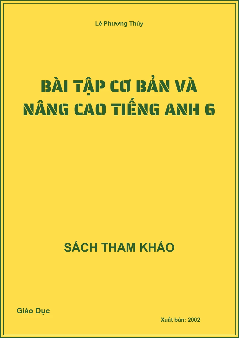 Bài tập cơ bản và nâng cao Tiếng Anh 6