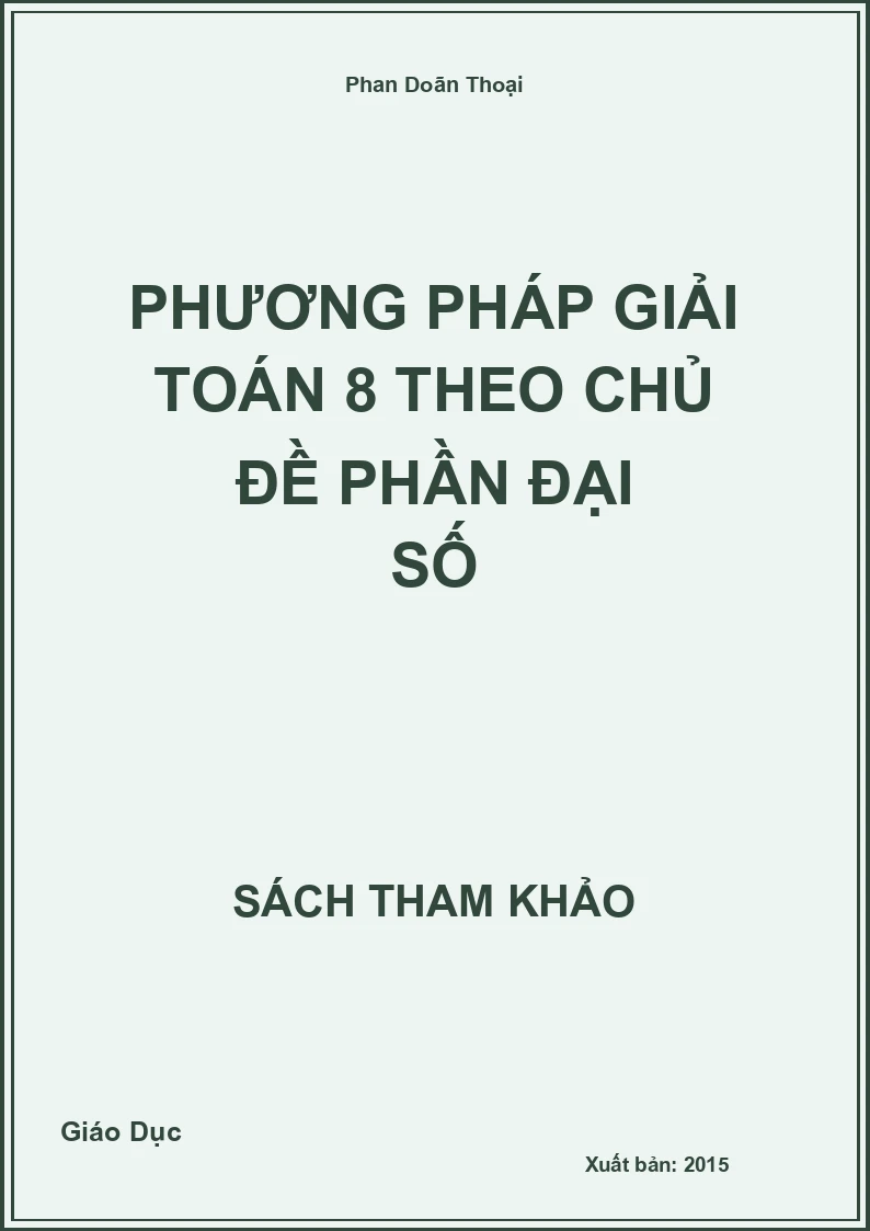 Phương pháp giải Toán 8 theo chủ đề phần đại số