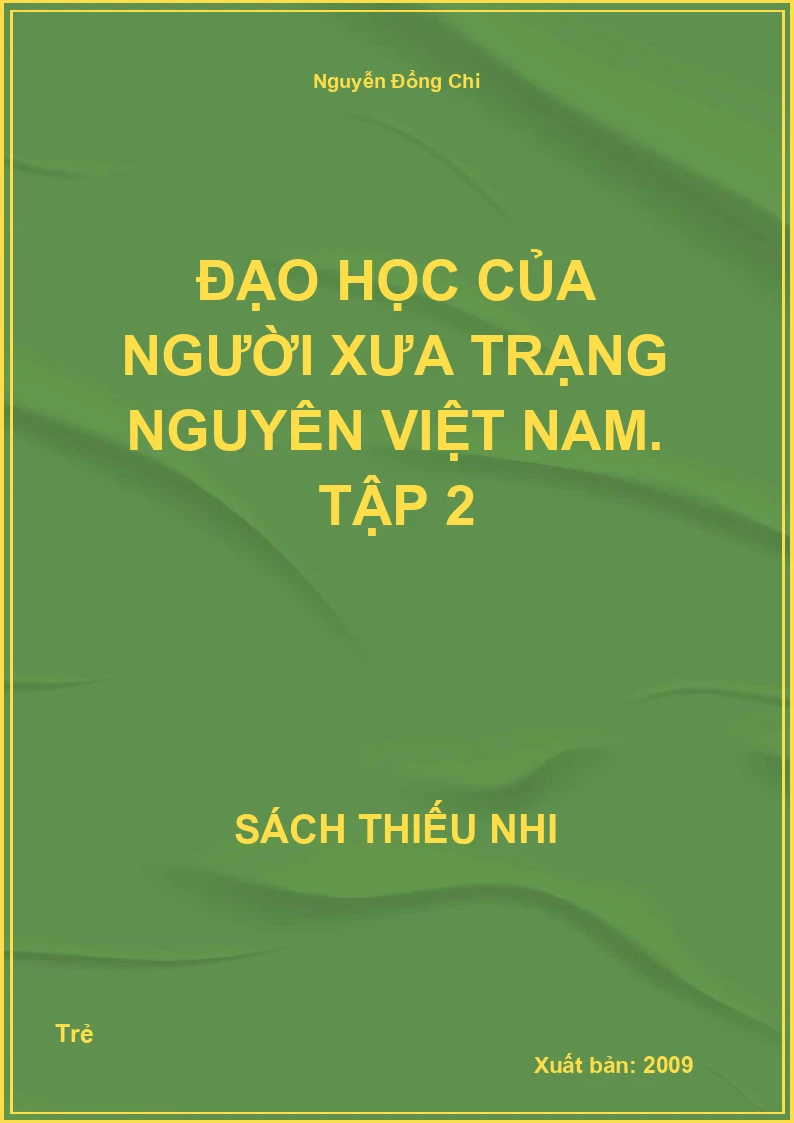 Đạo học của người xưa Trạng Nguyên Việt Nam. Tập 2