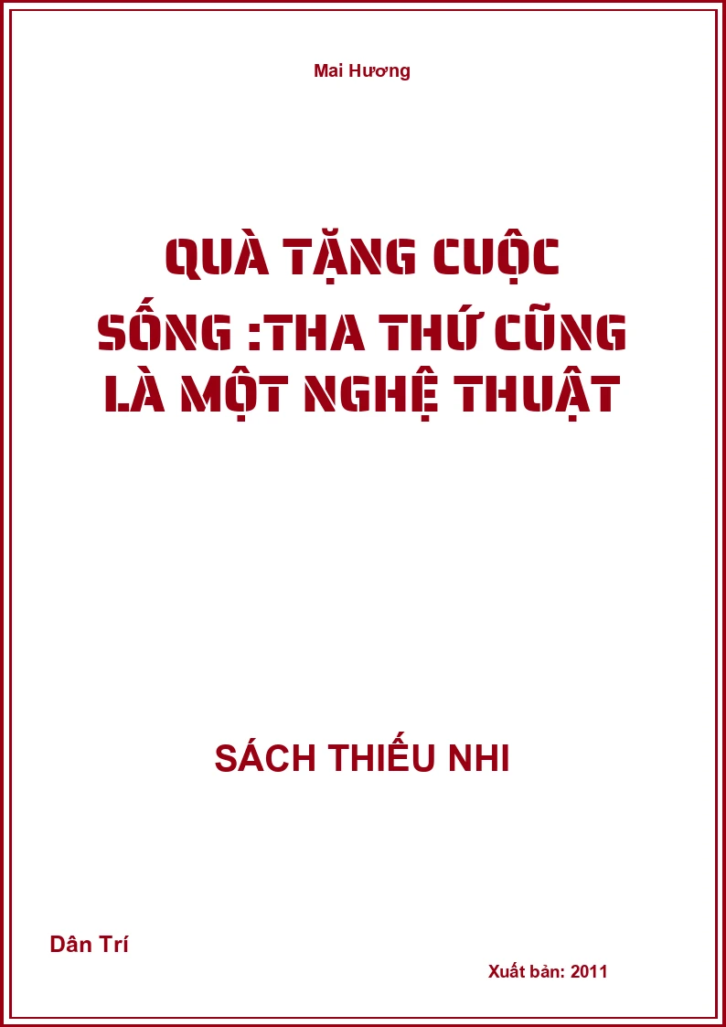 Quà tặng cuộc sống :Tha thứ cũng là một nghệ thuật