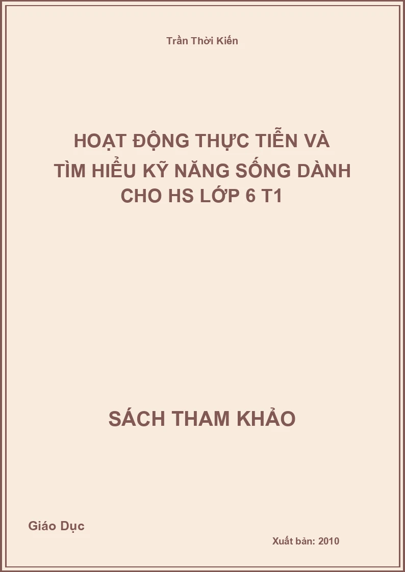 Hoạt động thực tiễn và tìm hiểu kỹ năng sống dành cho HS lớp 6 T1