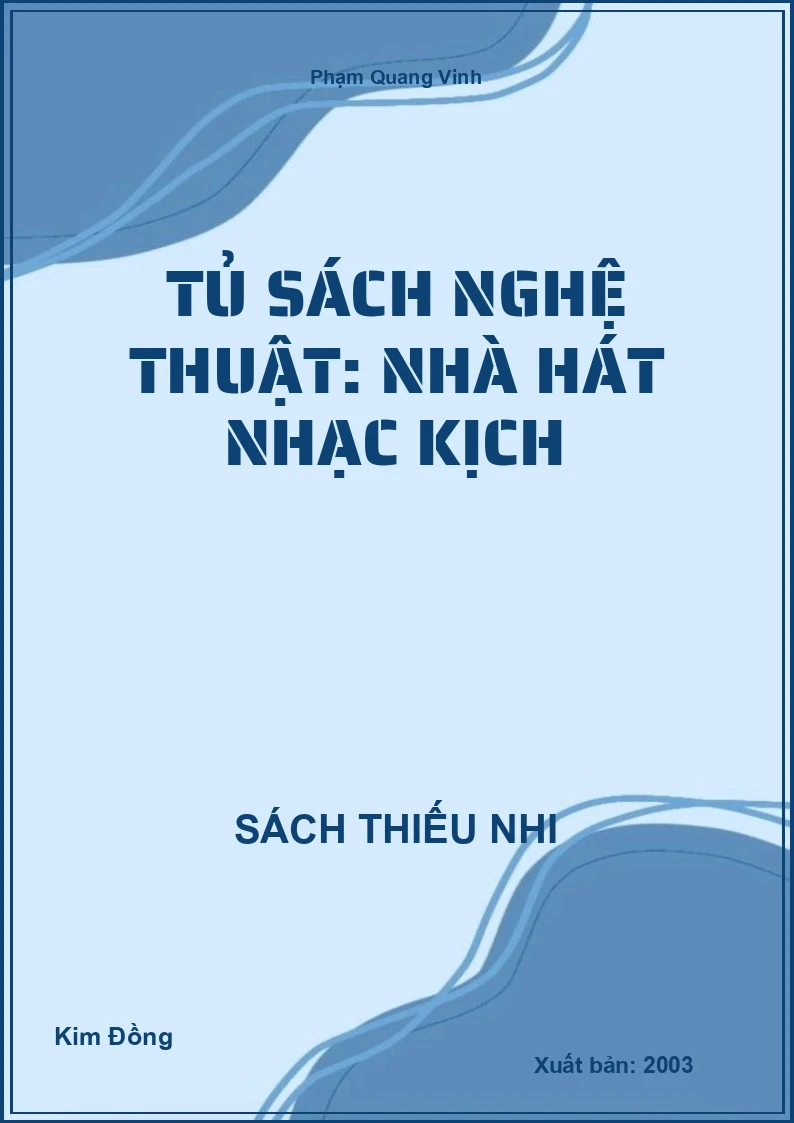 Tủ sách nghệ thuật: Nhà hát nhạc kịch