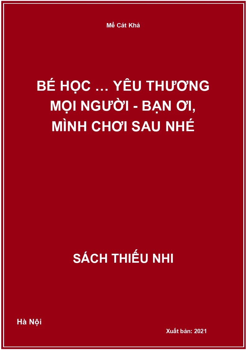 Bé học … Yêu thương mọi người - Bạn ơi, mình chơi sau nhé