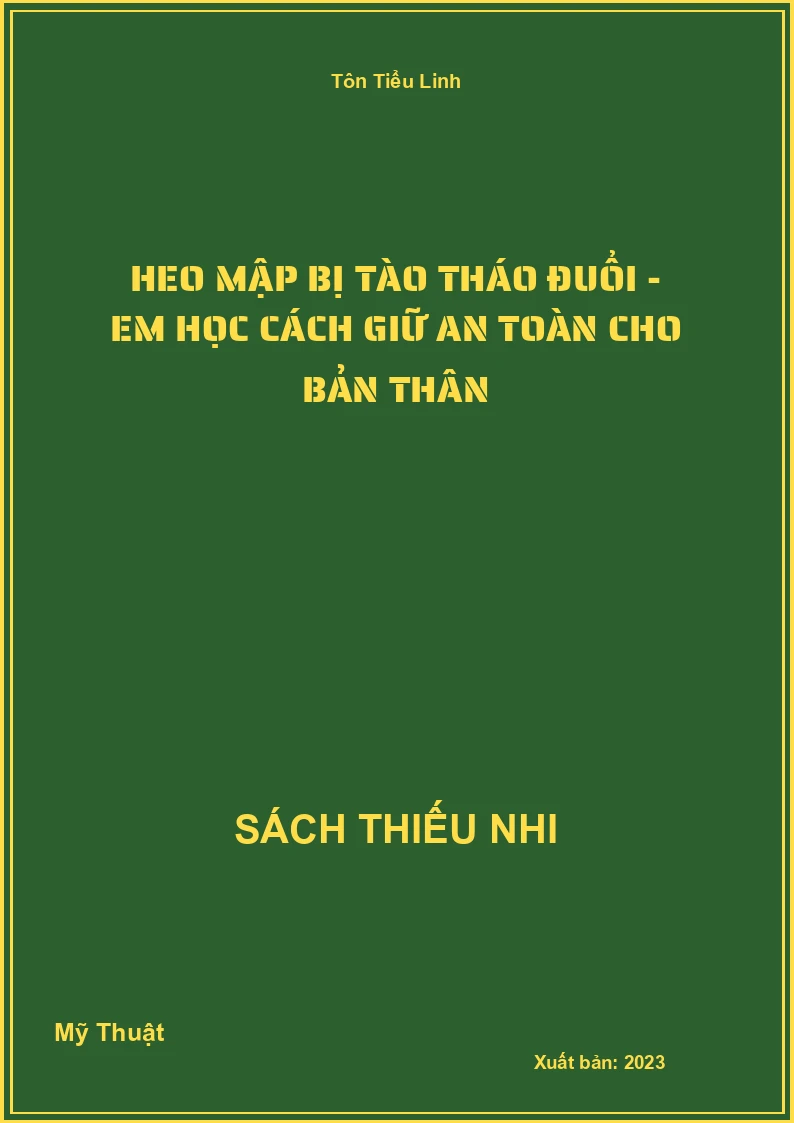 Heo mập bị tào tháo đuổi - Em học cách giữ an toàn cho bản thân