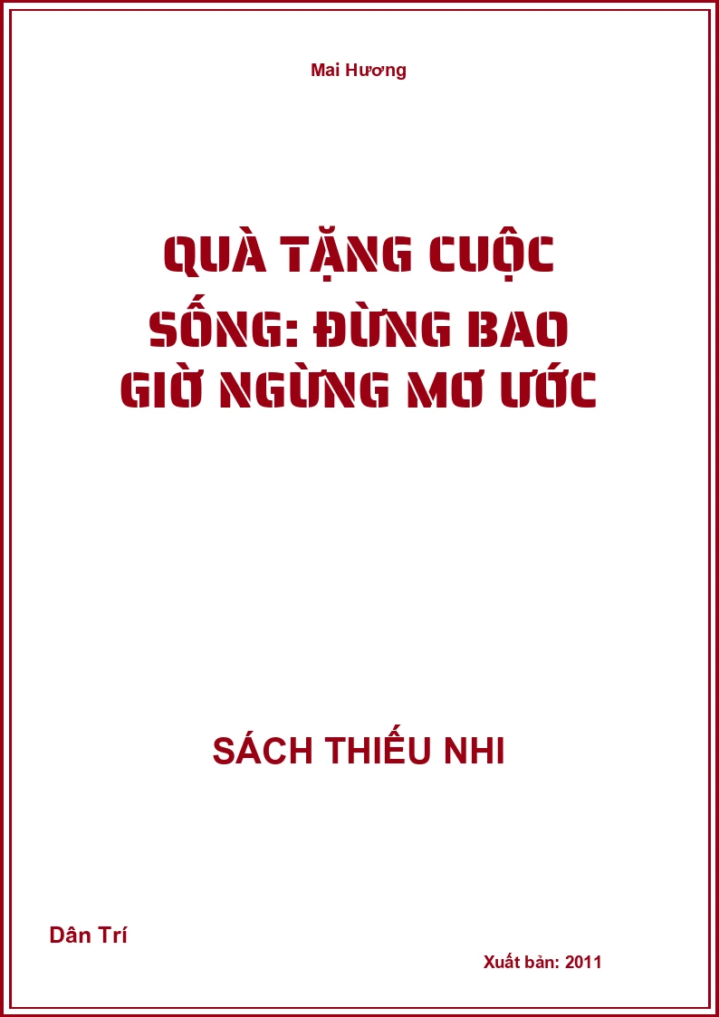 Quà tặng cuộc sống: Đừng bao giờ ngừng mơ ước