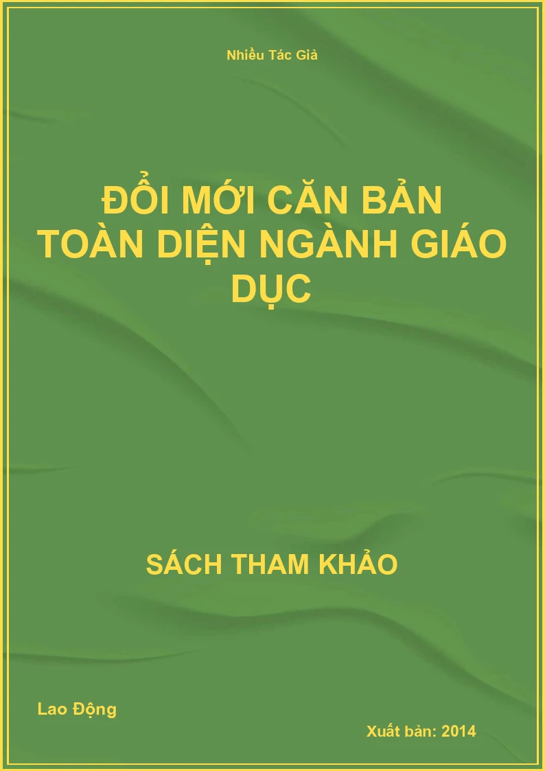 Đổi mới căn bản toàn diện ngành giáo dục
