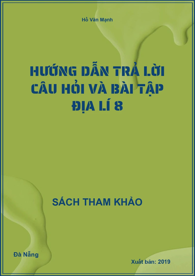 Hướng dẫn trả lời câu hỏi và bài tập địa lí 8