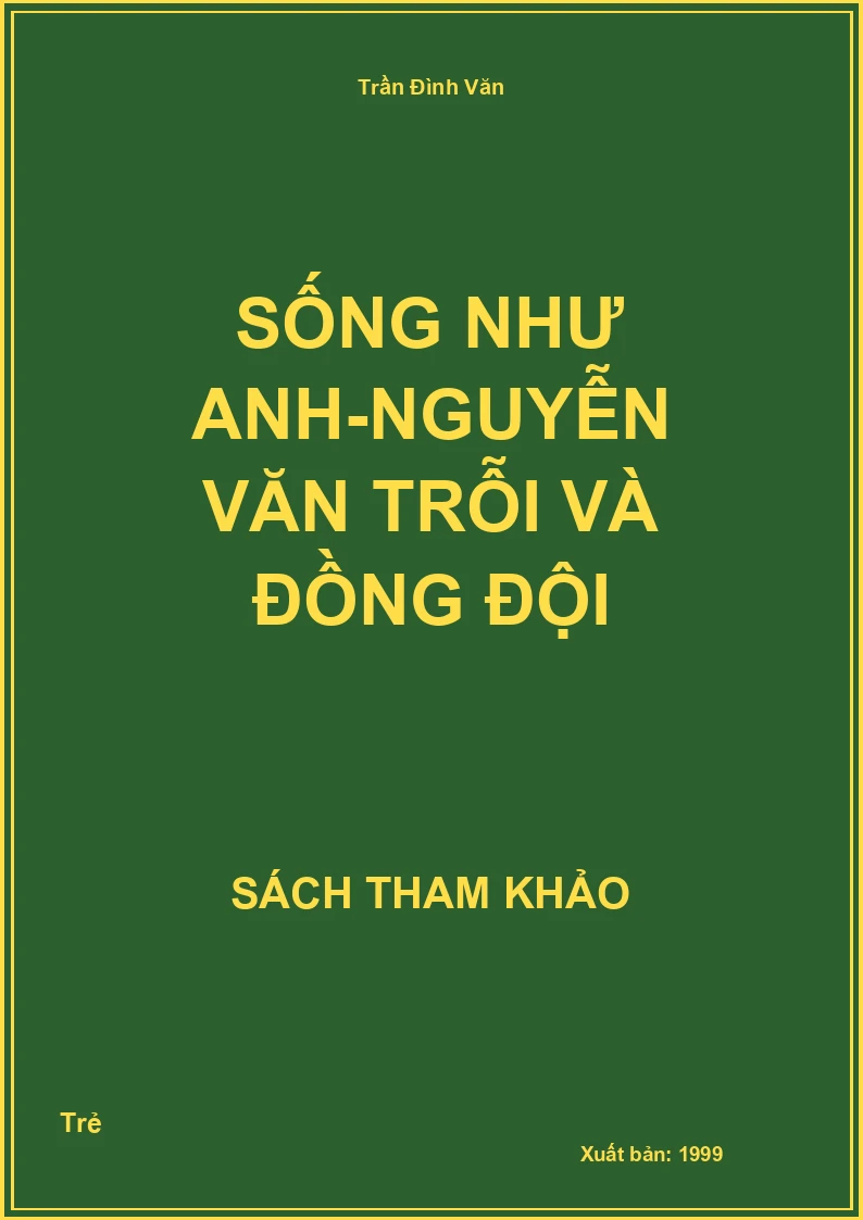 Sống như anh-Nguyễn Văn Trỗi và đồng đội