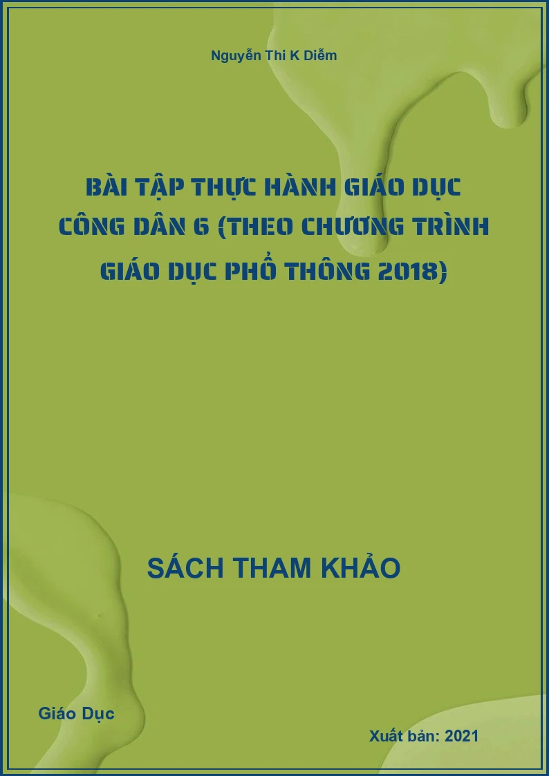 Bài tập thực hành Giáo dục công dân 6 (Theo Chương trình Giáo dục phổ thông 2018)