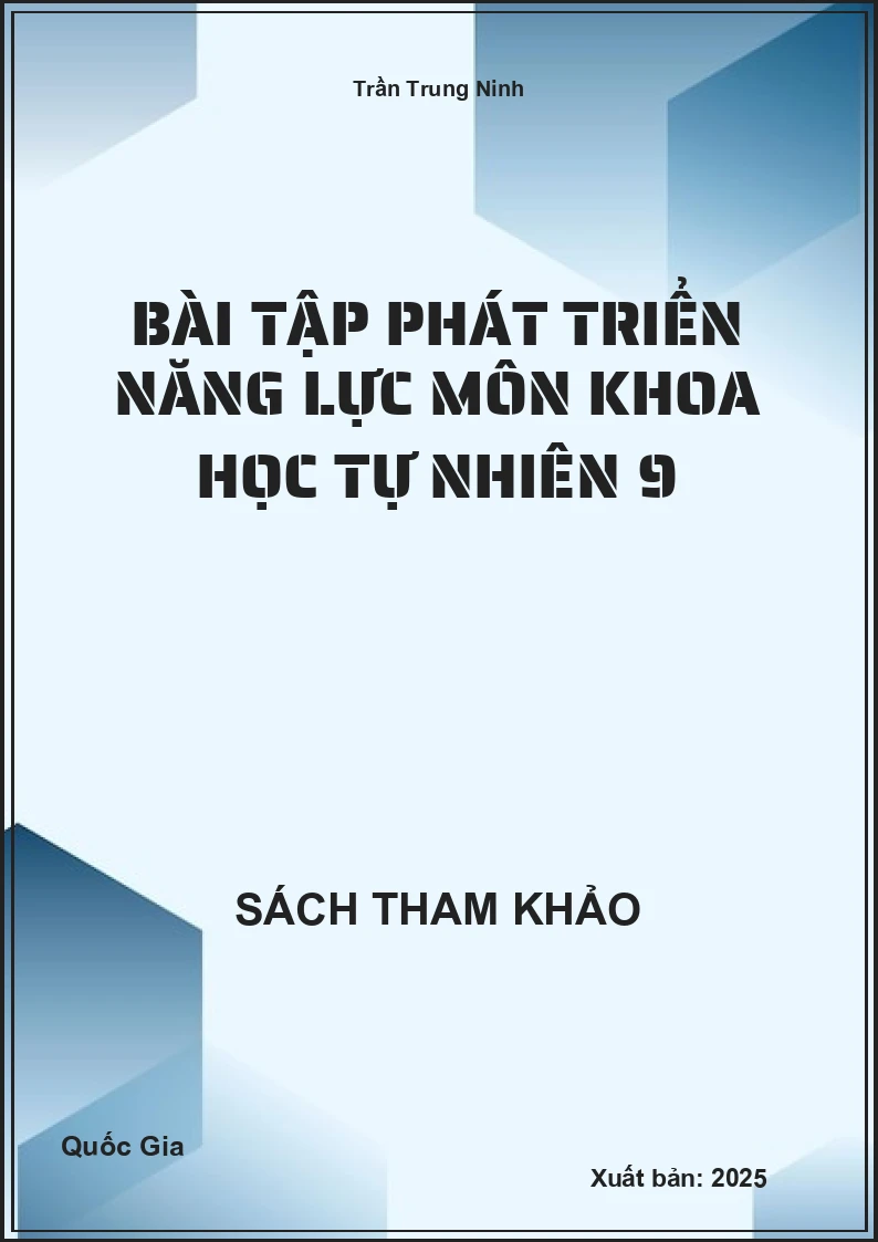 Bài tập phát triển năng lực môn Khoa học tự nhiên 9