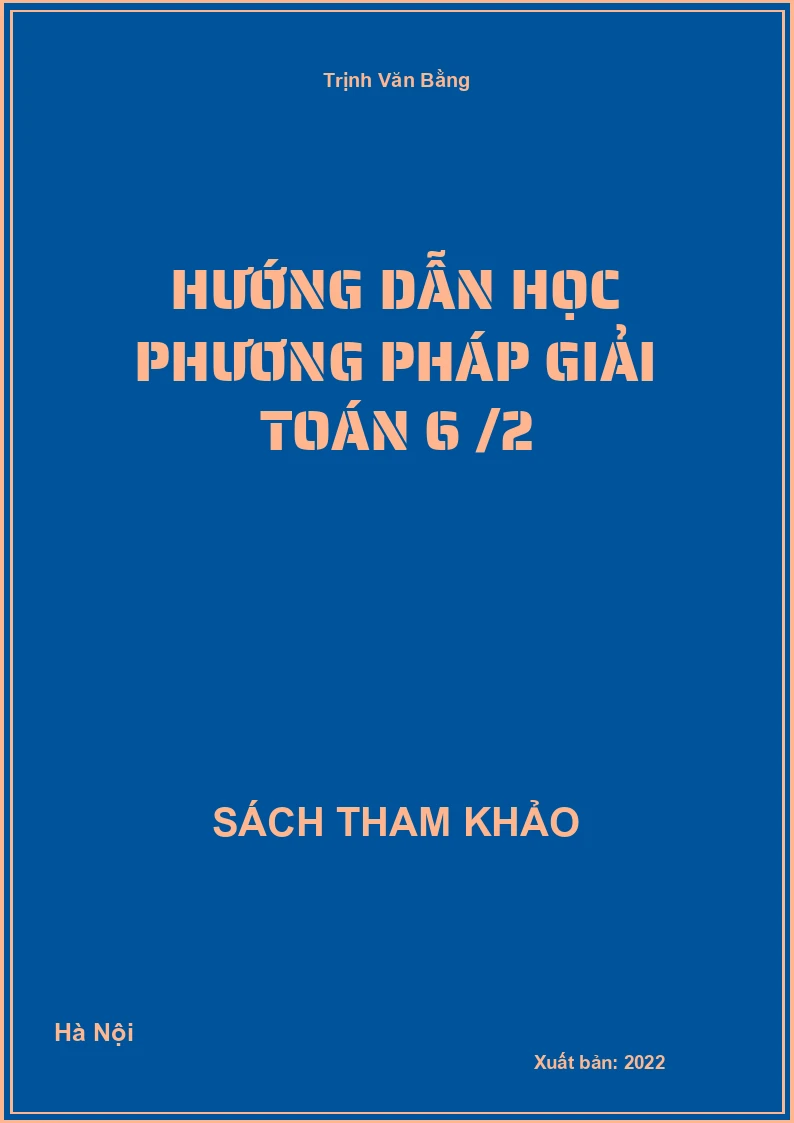 Hướng dẫn học phương pháp giải Toán 6 /2
