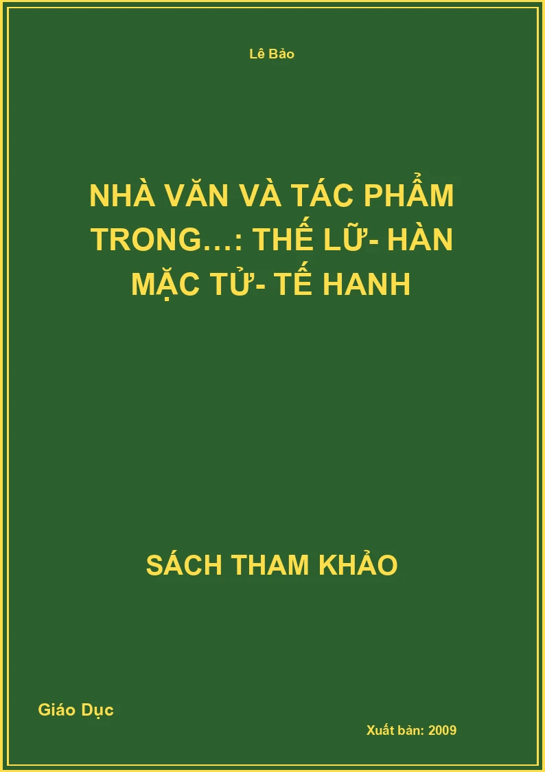 Nhà văn và tác phẩm trong…: Thế Lữ- Hàn Mặc Tử- Tế Hanh