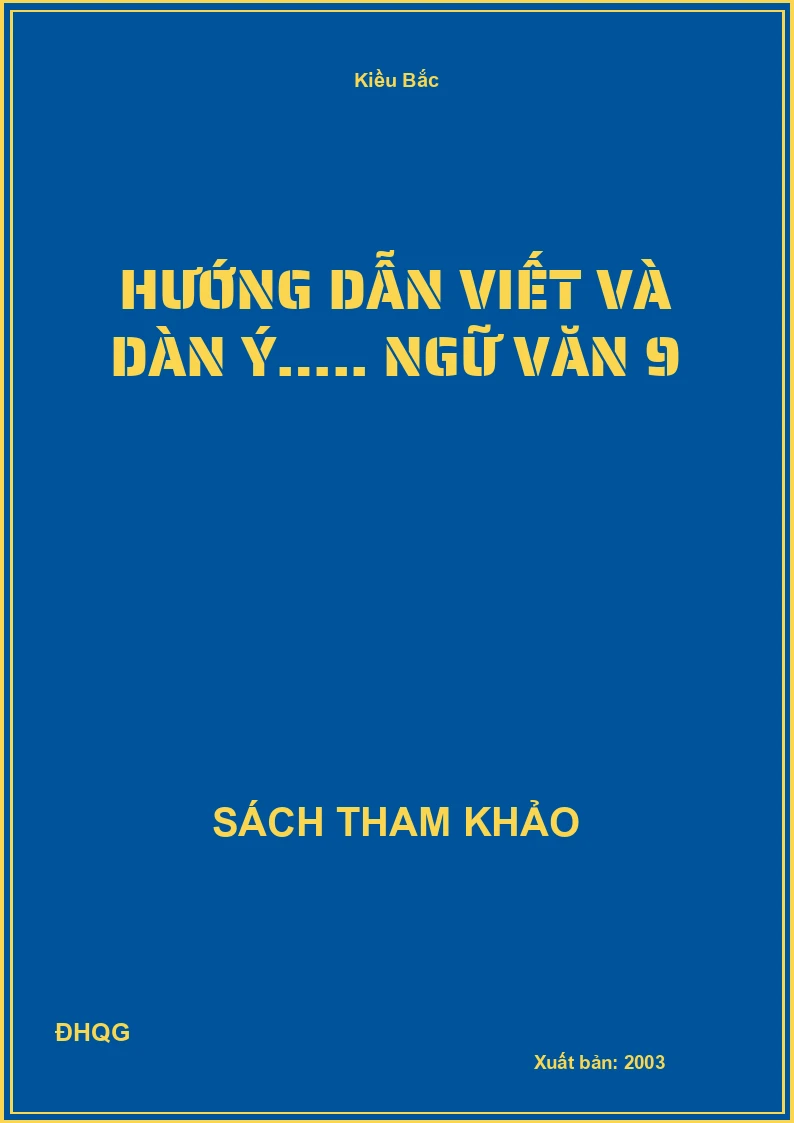 Hướng dẫn viết và dàn ý….. Ngữ Văn 9