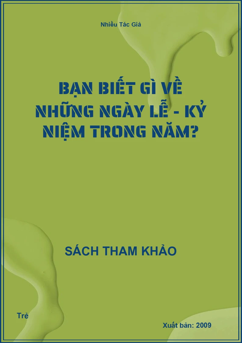 Bạn biết gì về những ngày lễ - kỷ niệm trong năm?