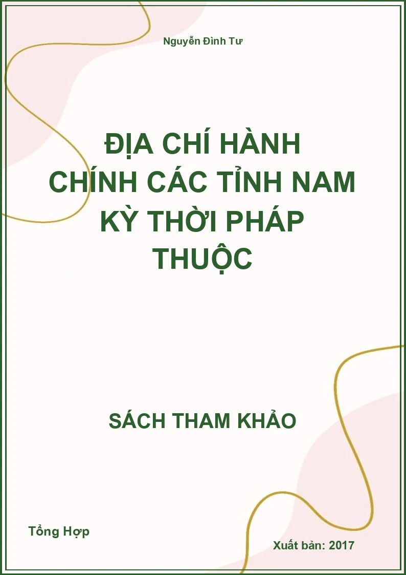 Địa chí hành chính các tỉnh nam kỳ thời pháp thuộc