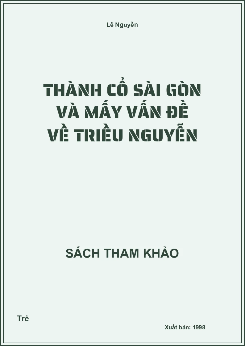 Thành cổ Sài Gòn và mấy vấn đề về triều Nguyễn