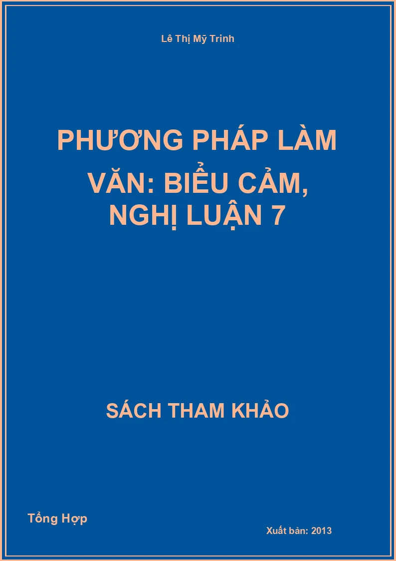 Phương pháp làm văn: Biểu cảm, nghị luận 7