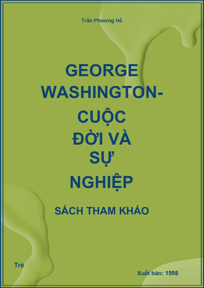 George Washington- cuộc đời và sự nghiệp