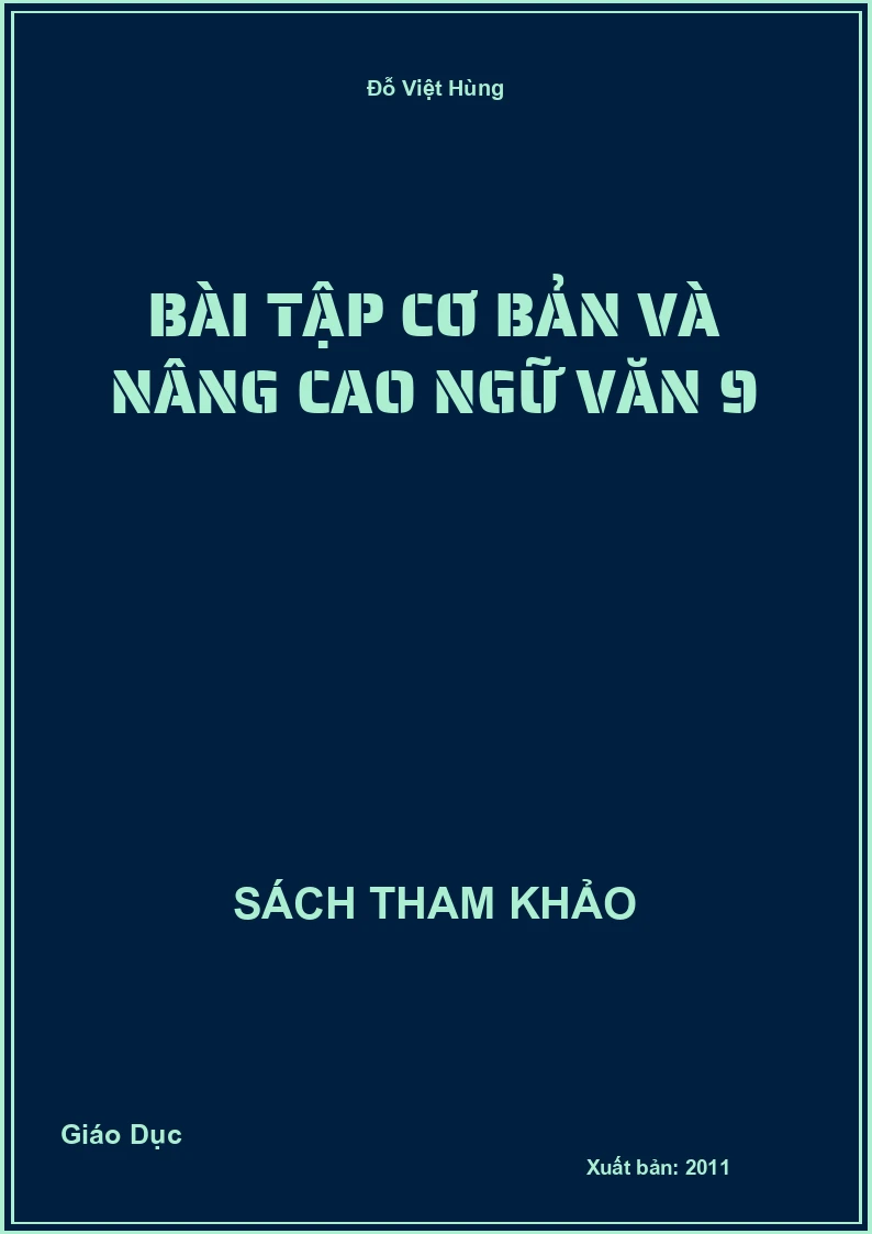 Bài tập cơ bản và nâng cao Ngữ Văn 9