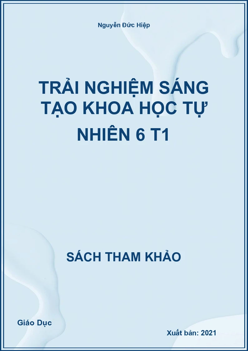 Trải nghiệm sáng tạo khoa học tự nhiên 6 T1