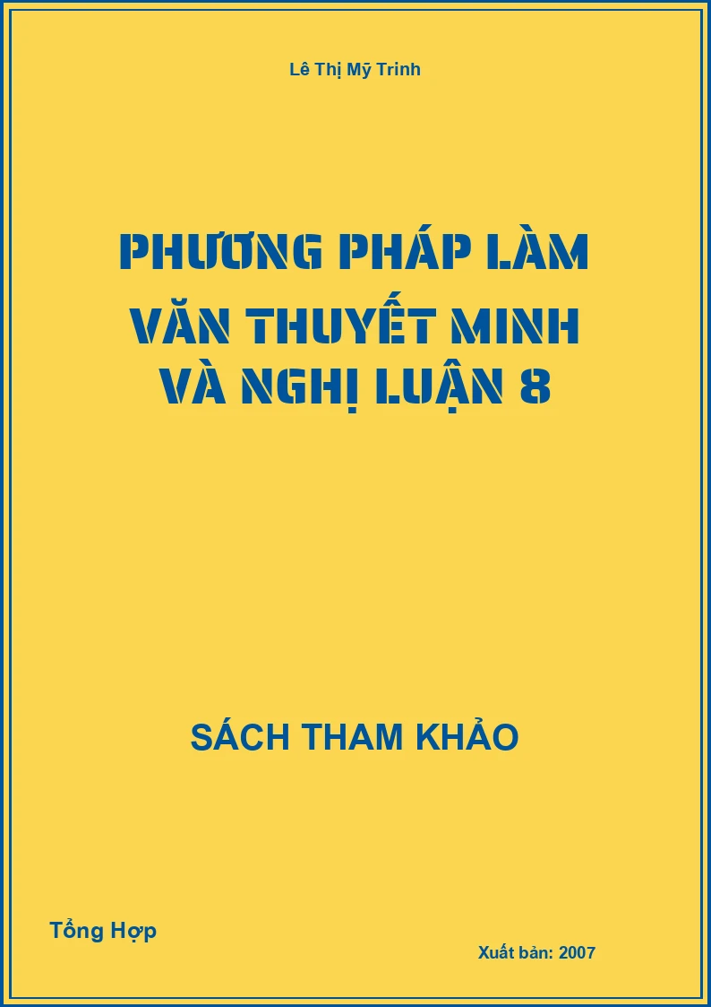 Phương pháp làm văn thuyết minh và nghị luận 8