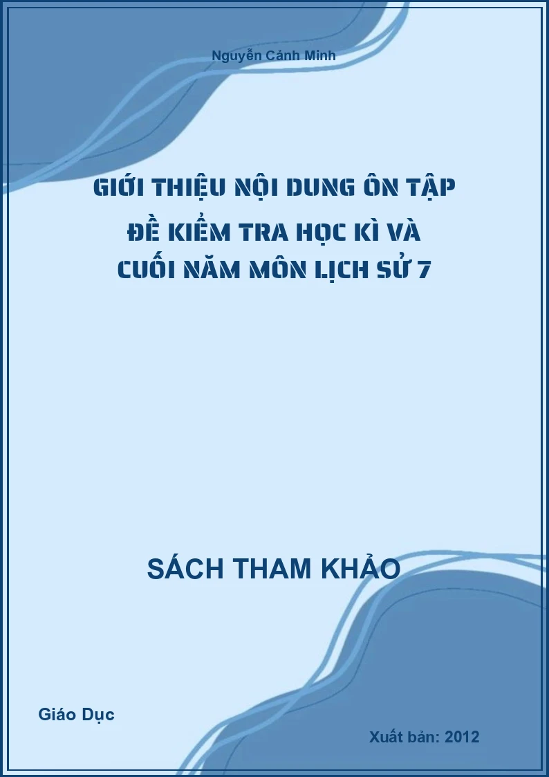 Giới thiệu nội dung ôn tập đề kiểm tra học kì và cuối năm môn lịch sử 7