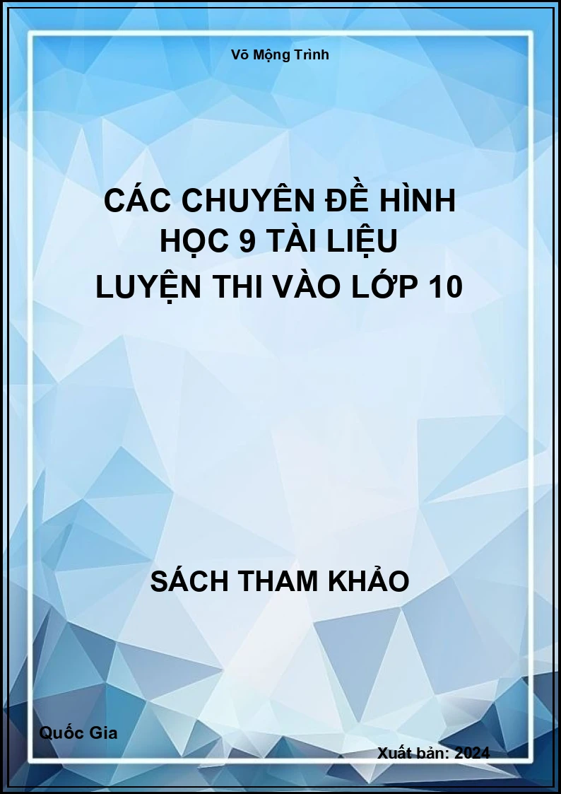 Các chuyên đề hình học 9 tài liệu luyện thi vào lớp 10