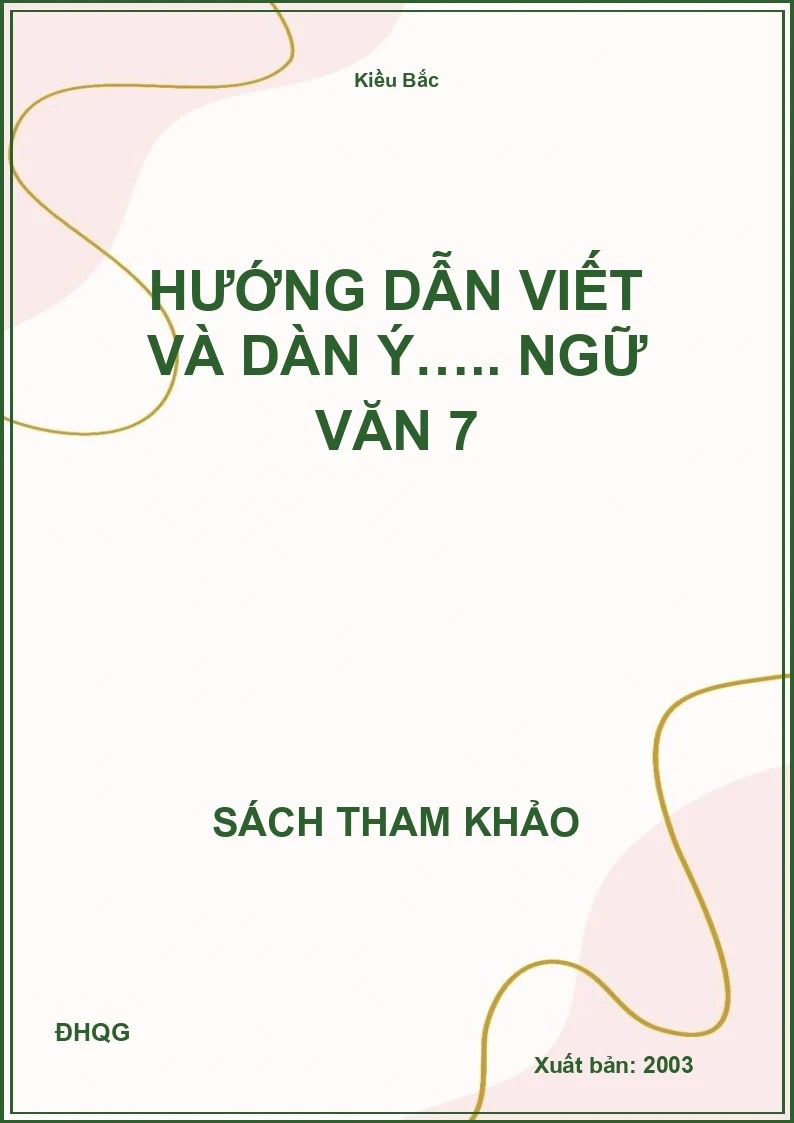 Hướng dẫn viết và dàn ý….. Ngữ Văn 7