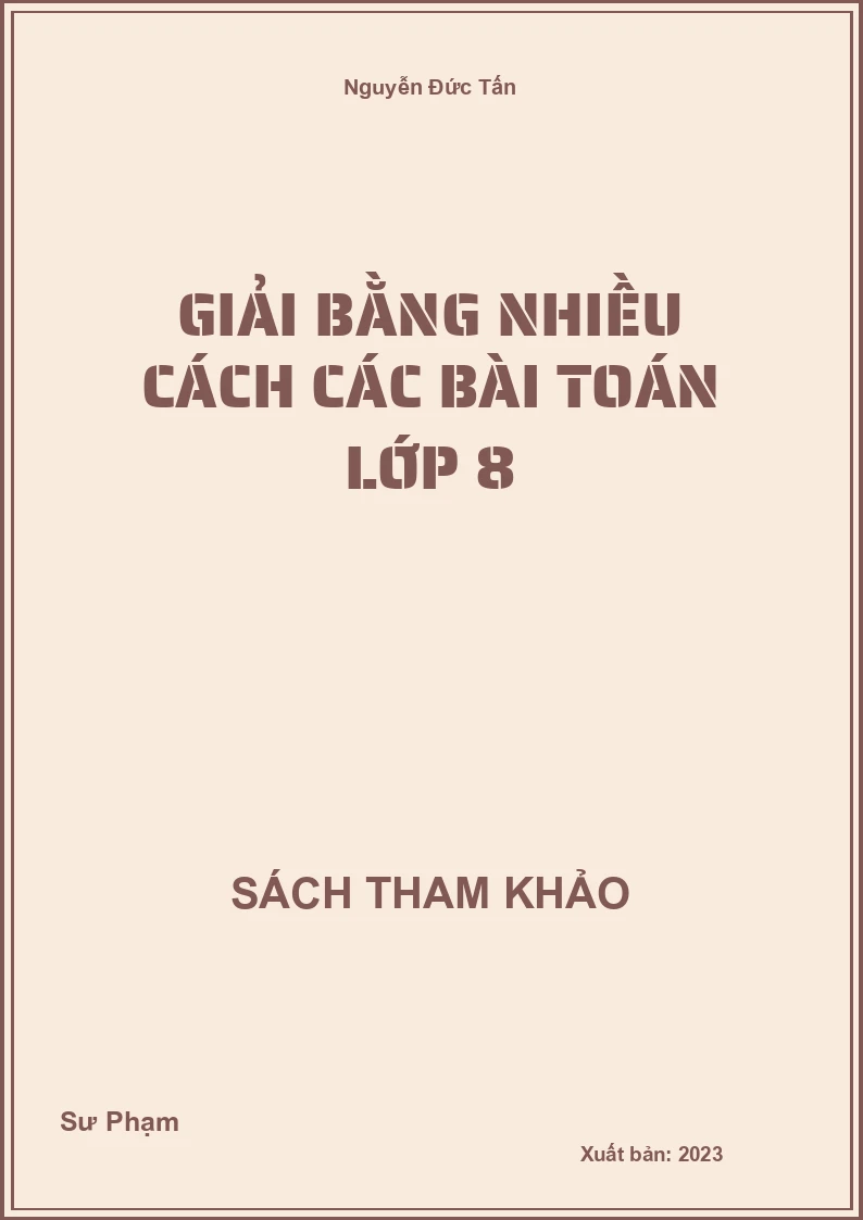 Giải bằng nhiều cách các bài Toán lớp 8