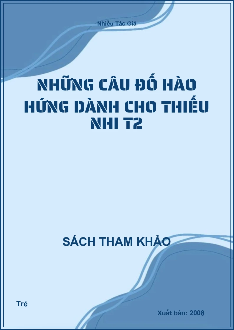 Những câu đố hào hứng dành cho thiếu nhi T2