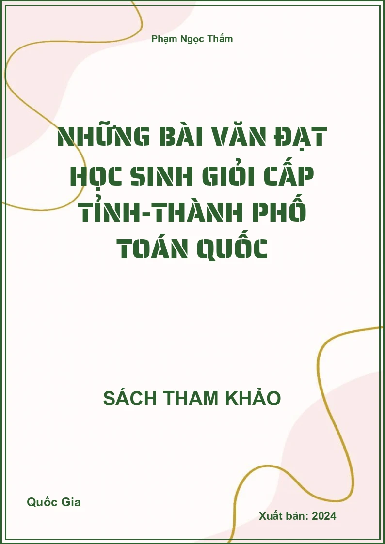 Những bài văn đạt học sinh giỏi cấp tỉnh-Thành phố Toán quốc
