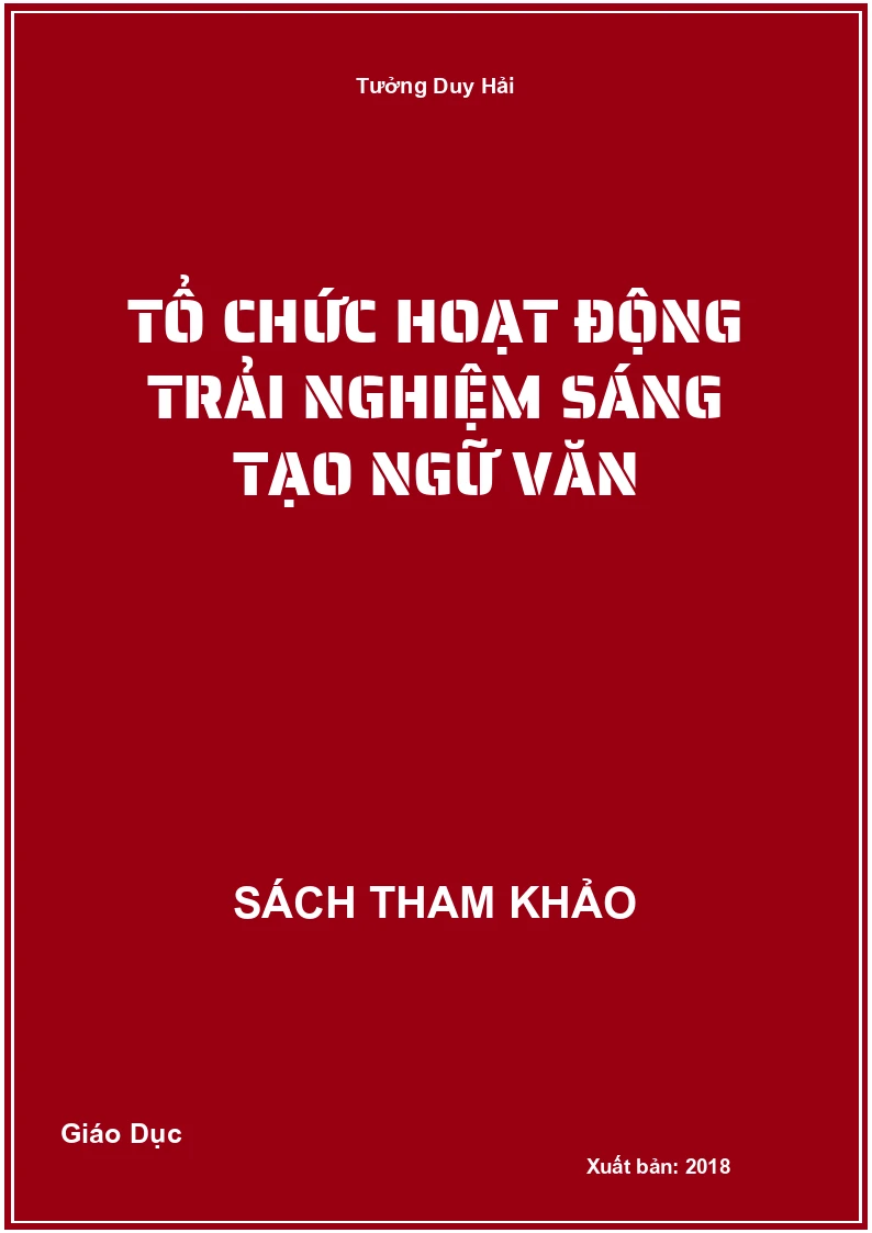 Tổ chức hoạt động trải nghiệm sáng tạo Ngữ Văn