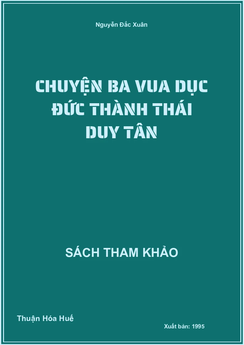 Chuyện ba vua Dục Đức Thành Thái Duy Tân