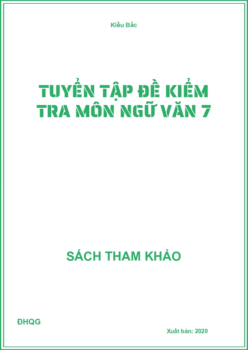 Tuyển tập đề kiểm tra môn Ngữ Văn 7