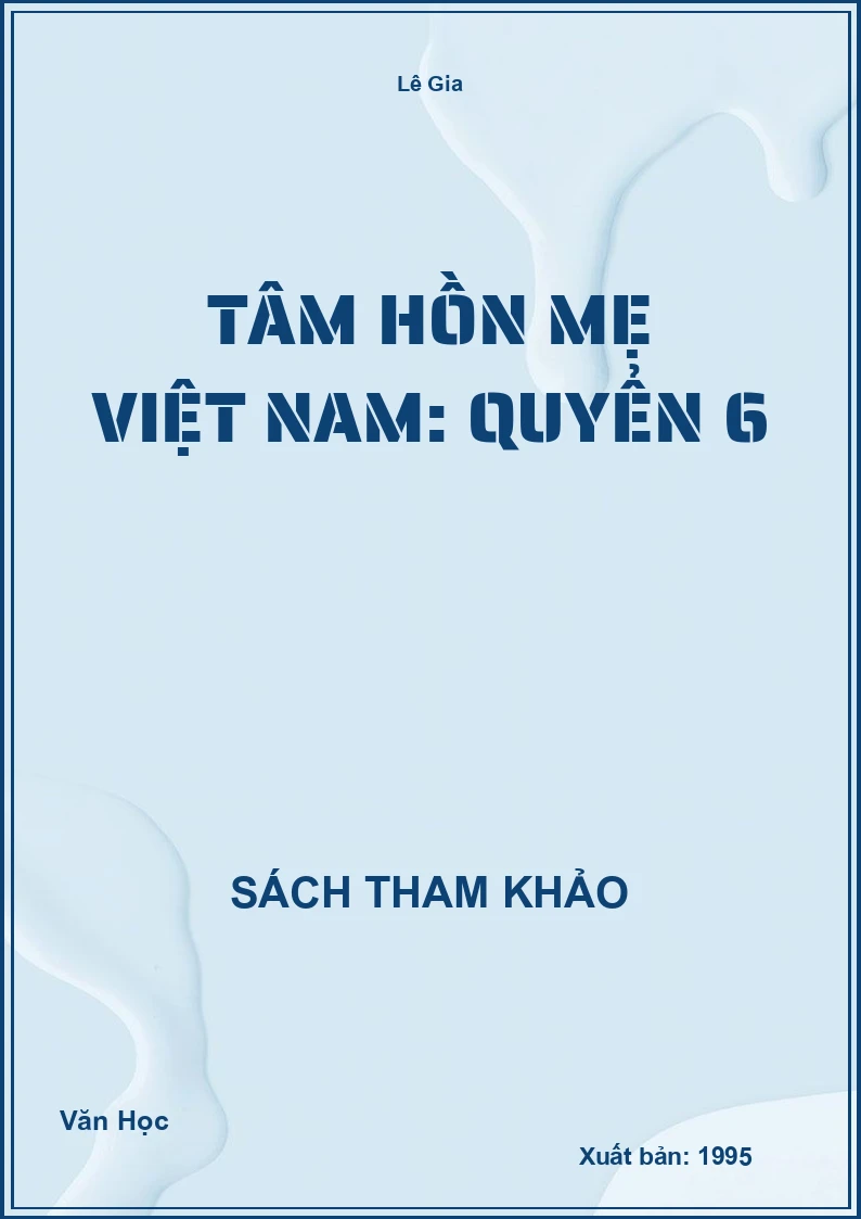 Tâm hồn mẹ Việt Nam: Quyển 6