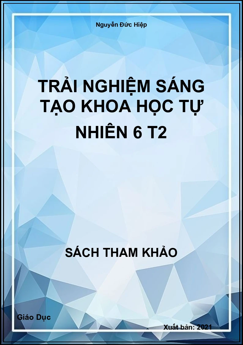 Trải nghiệm sáng tạo khoa học tự nhiên 6 T2