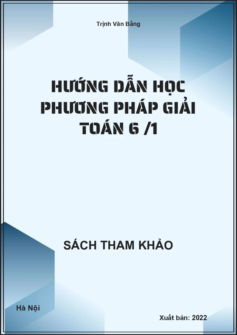 Hướng dẫn học phương pháp giải Toán 6 /1