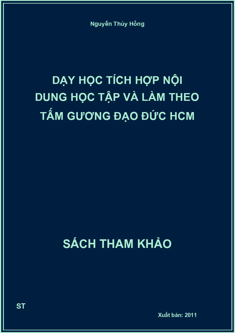 Dạy học tích hợp nội dung học tập và làm theo tấm gương đạo đức HCM