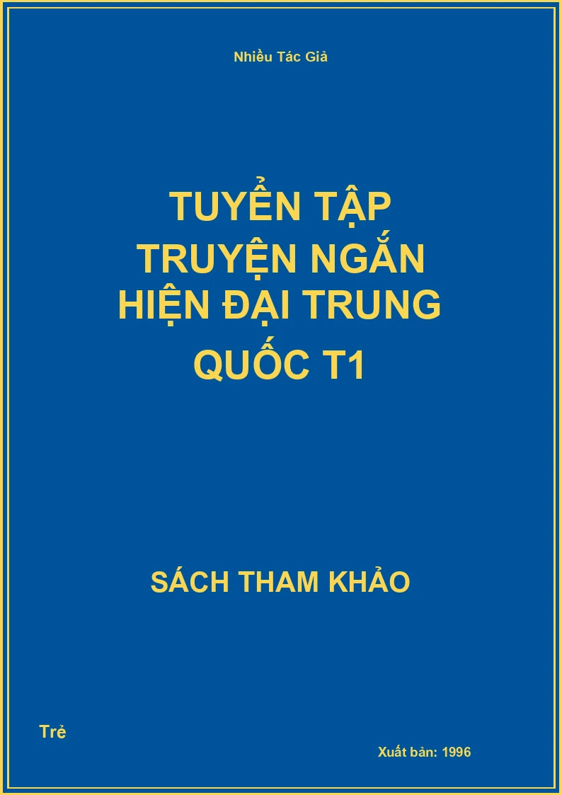 Tuyển tập truyện ngắn hiện đại trung quốc T1