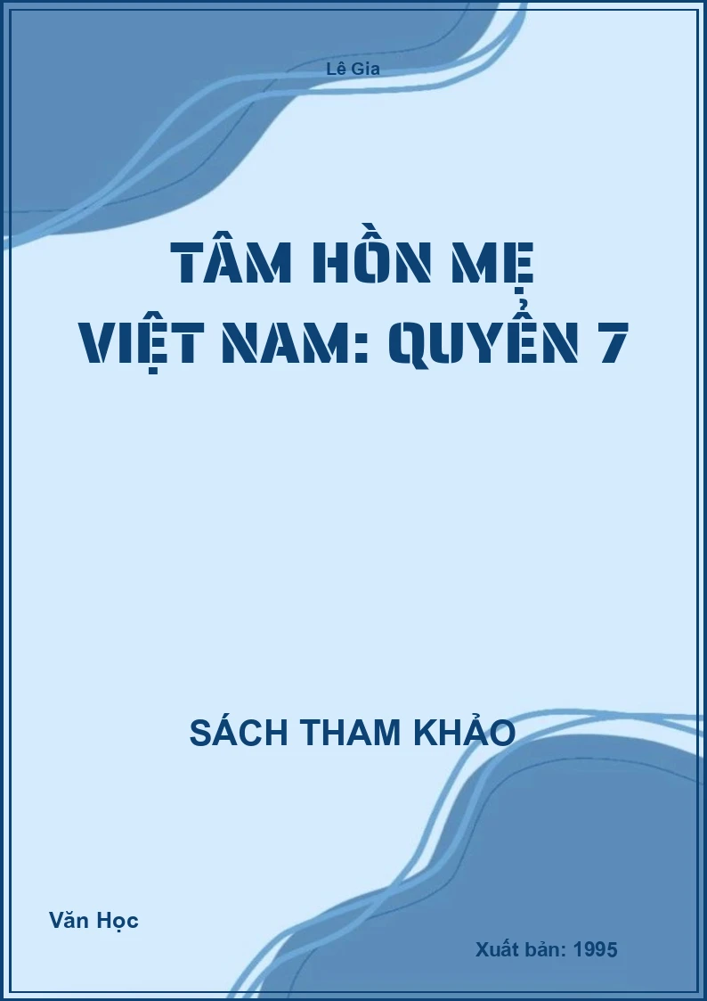 Tâm hồn mẹ Việt Nam: Quyển 7